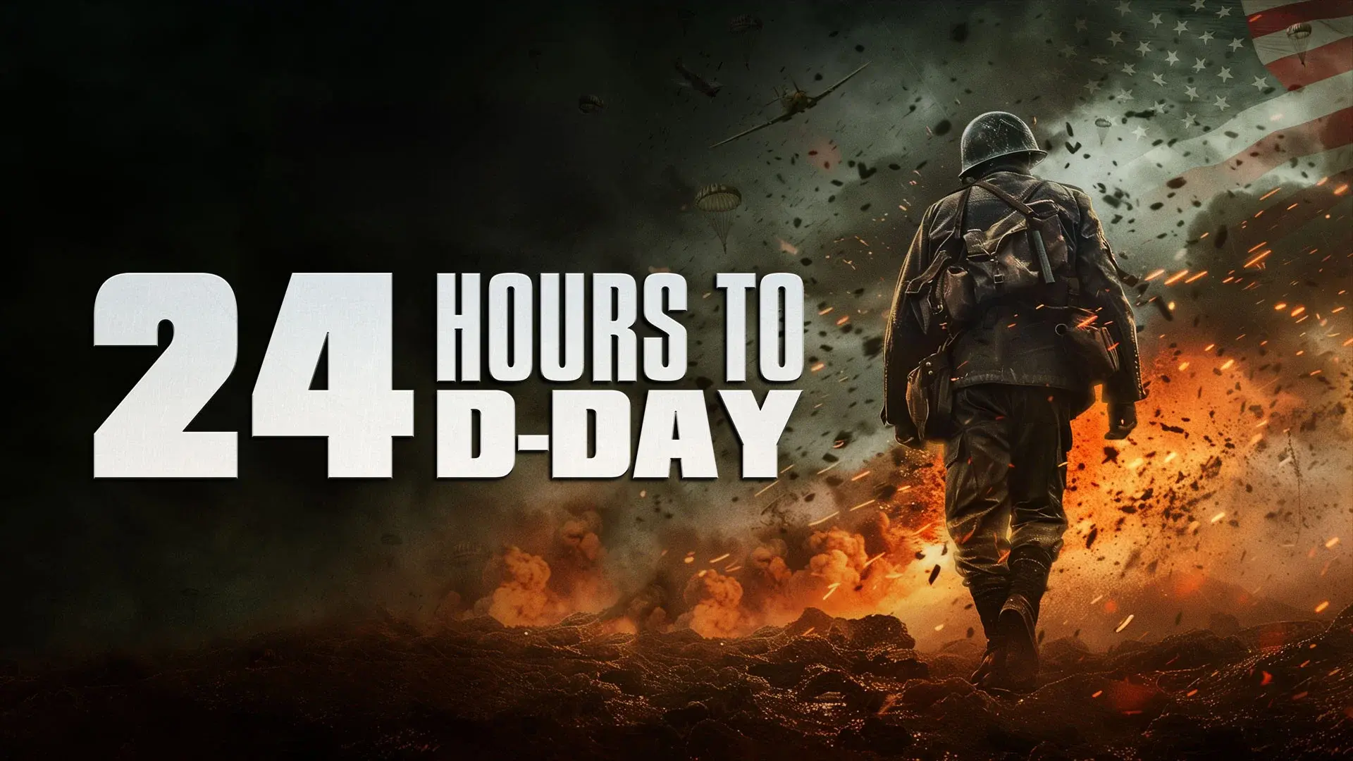 24 Hours to D-Day