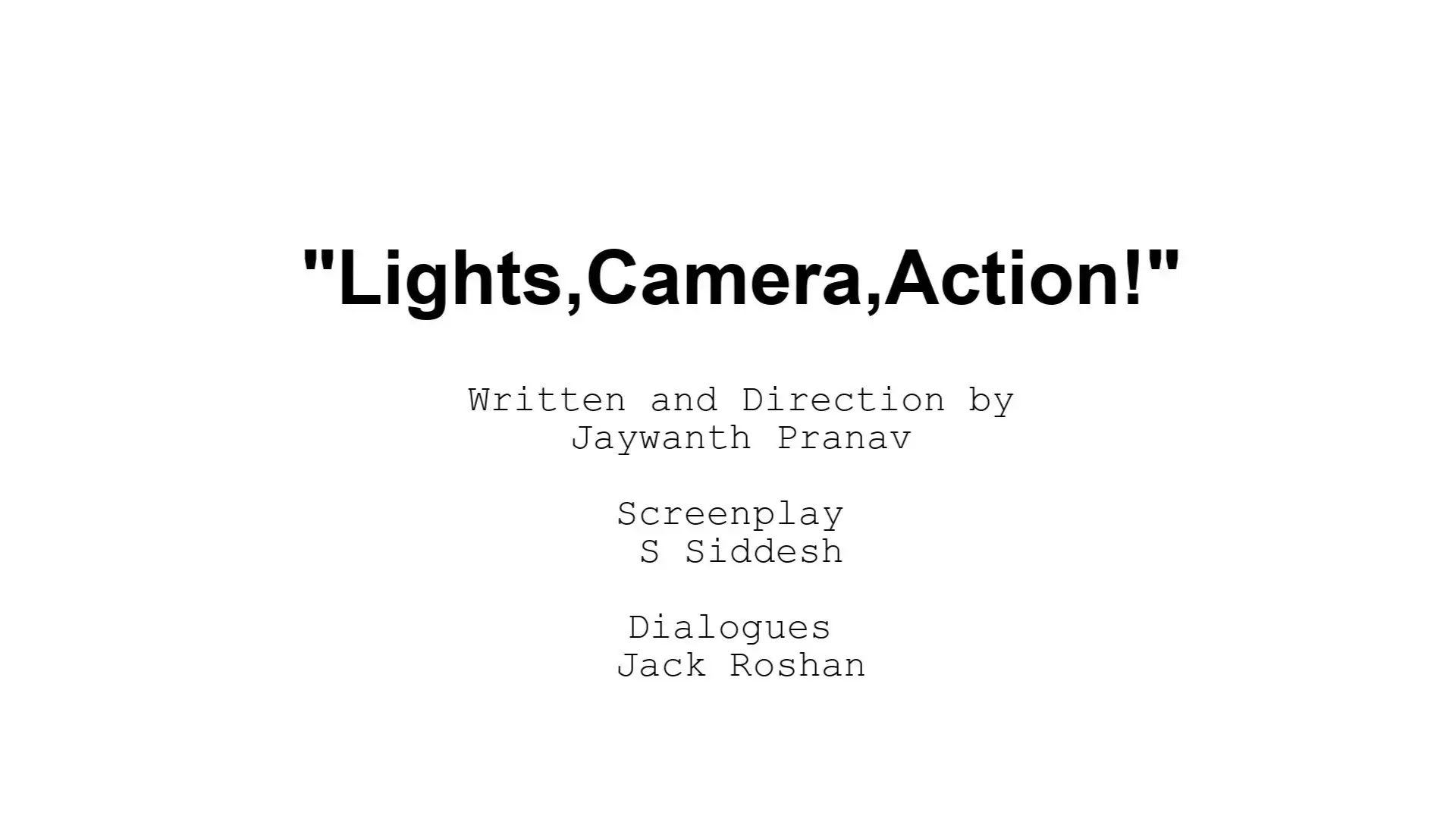 "Lights, Camera, Action!"
