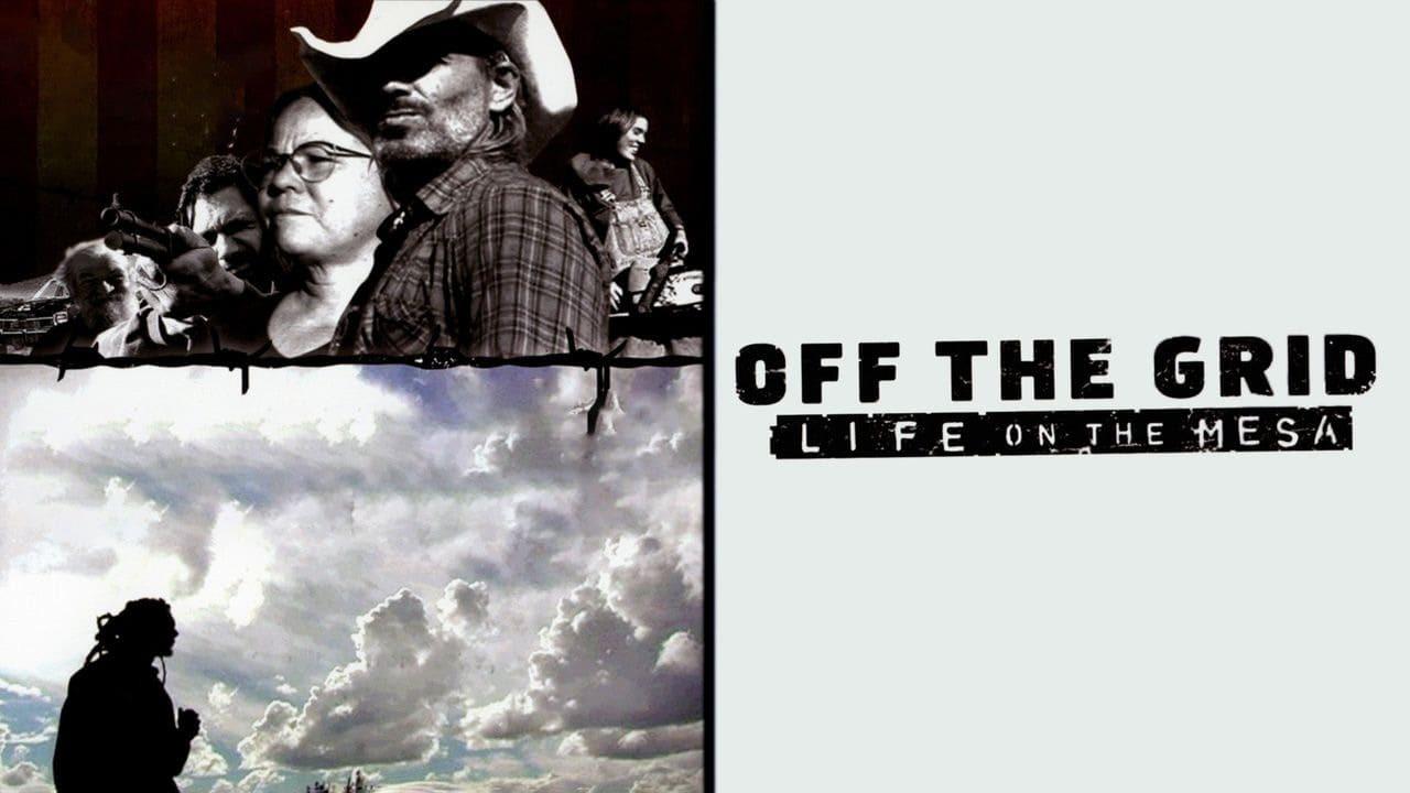 Off the Grid: Life on the Mesa