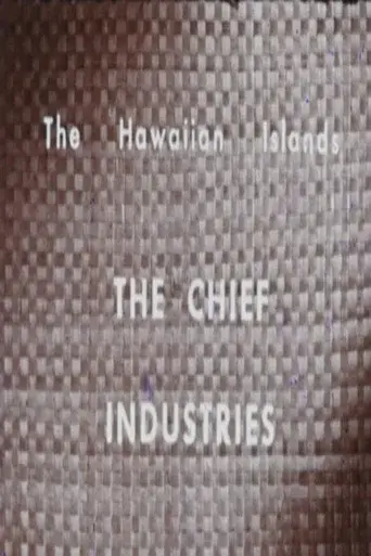 The Hawaiian Islands: The Chief Industries