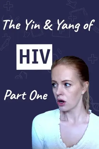 The Yin and Yang of HIV - Part One