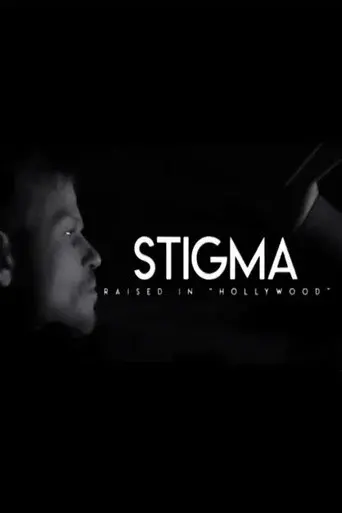 Stigma: Raised in Hollywood