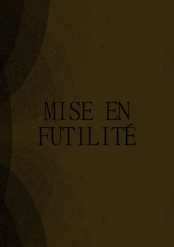 Mise en Futilité