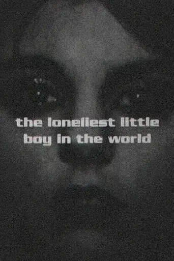 The Loneliest Little Boy In The World