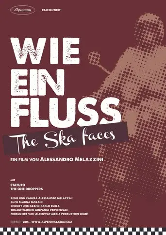Wie ein Fluss. The Ska faces