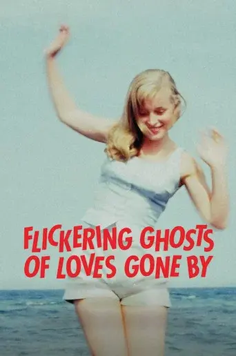 Flickering Ghosts of Love Gone By
