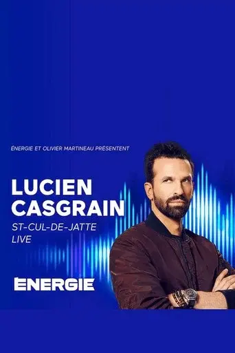 Lucien Casgrain : St-Cul-de-Jatte Live!