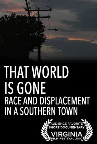 That World Is Gone: Race and Displacement in a Southern Town