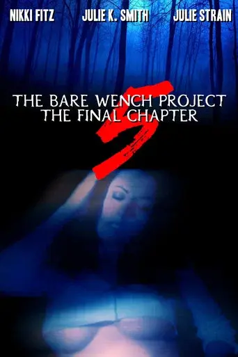 The Bare Wench Project 5: The Final Chapter