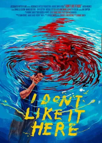 I Don't Like It Here