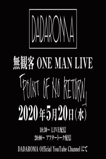 DADAROMA ONE MAN TOUR "POINT OF NO RETURN" Emergency Live Streaming No Audience Live