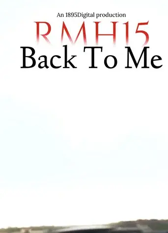 RMH15: Back To Me