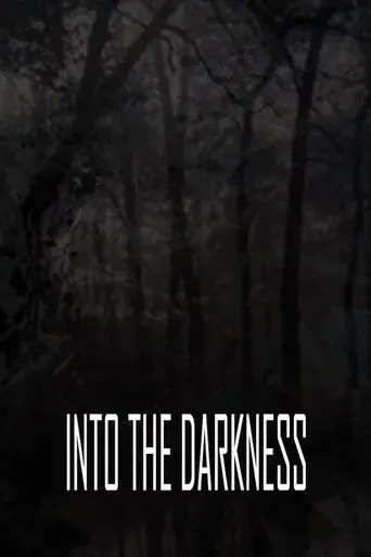 Into the Darkness