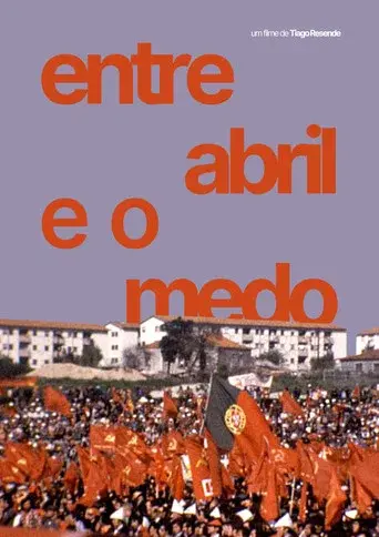 Entre Abril e o Medo