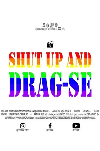 SHUT UP AND DRAG-SE