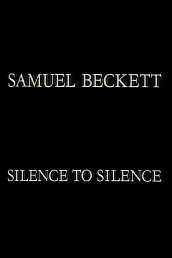 Samuel Beckett: Silence to Silence
