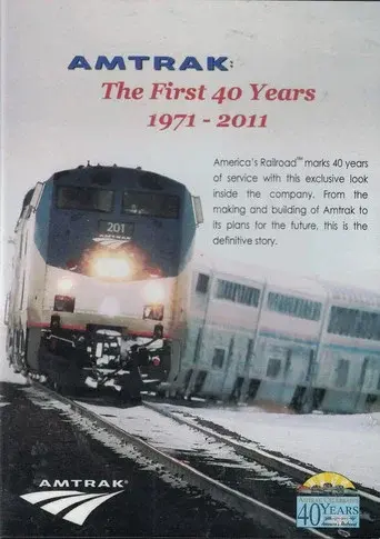 Amtrak: The First 40 Years 1971-2011