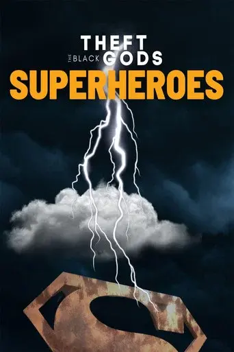 Theft of the Black Gods: The Superheroes