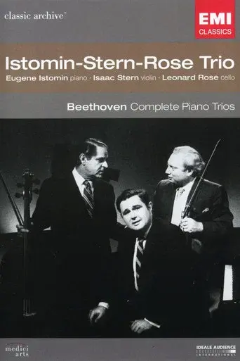 Classic Archive: Istomin/Stern/Rose Trio - Beethoven: Complete Piano Trios