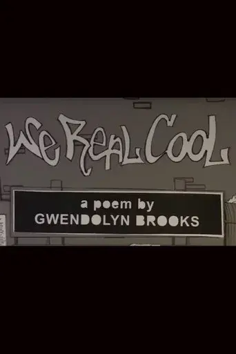 We Real Cool