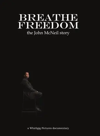 Breathe Freedom: the John McNeil story
