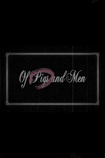 Of Pigs and Men