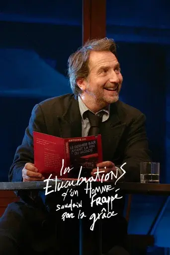 Les élucubrations d'un homme soudain frappé par la grâce
