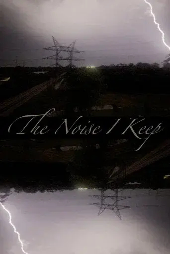 The Noise I Keep