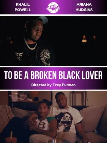 To Be a Broken Black Lover