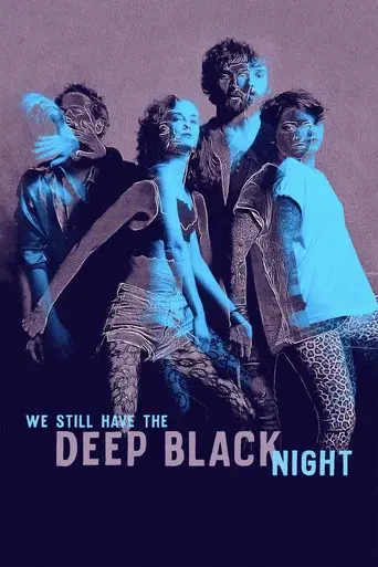 We Still Have the Deep Black Night