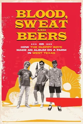 Blood, Sweat and Beers, or How the Sloppy Boys Made an Album on a Farm in West Texas