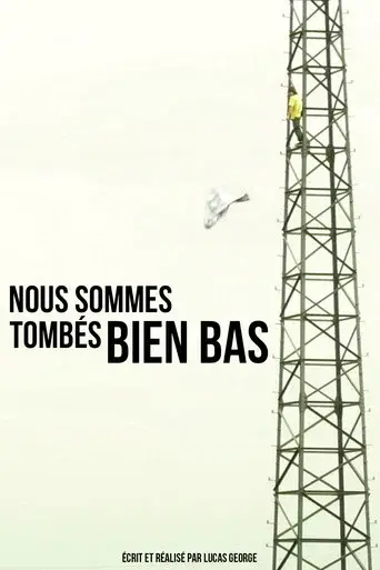 Nous sommes tombés bien bas