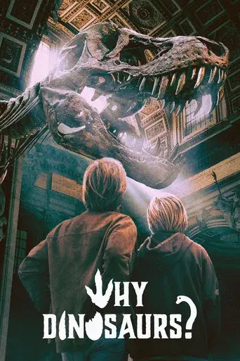 Why Dinosaurs?