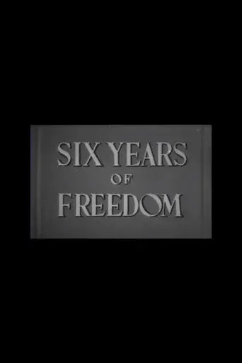 Six Years of Freedom