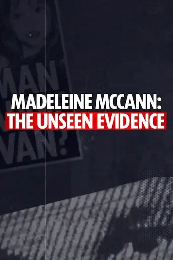 Madeleine McCann: The Unseen Evidence