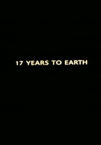Seventeen Years to Earth