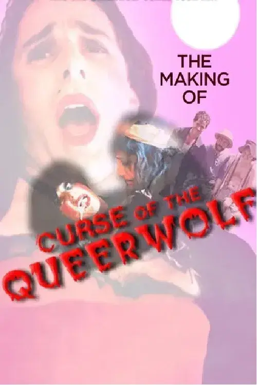 Completely From Behind: The Making of Curse of the Queerwolf
