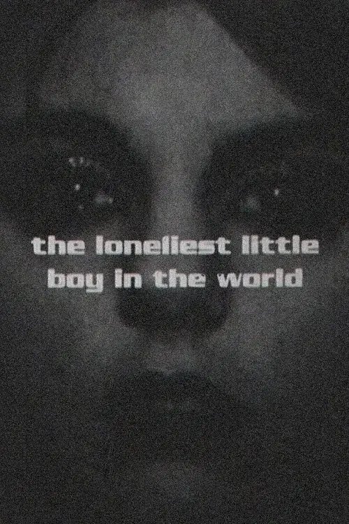 The Loneliest Little Boy In The World