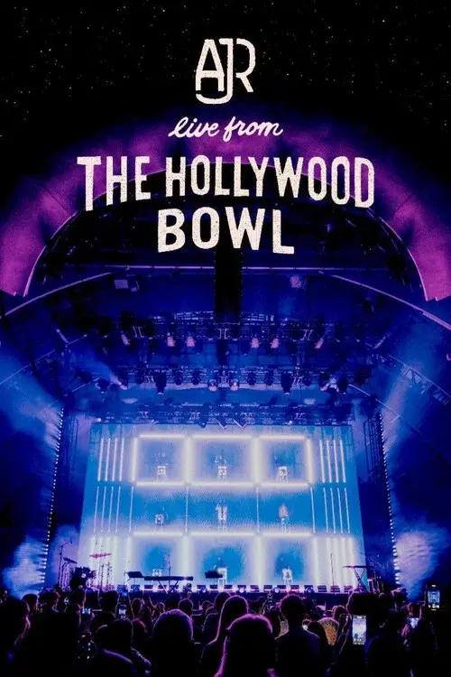 AJR: Live from the Hollywood Bowl