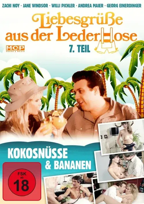 Liebesgrüße aus der Lederhose 7. Teil: Kokosnüsse und Bananen