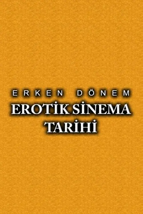 Erken Dönem Erotik Sinema Tarihi