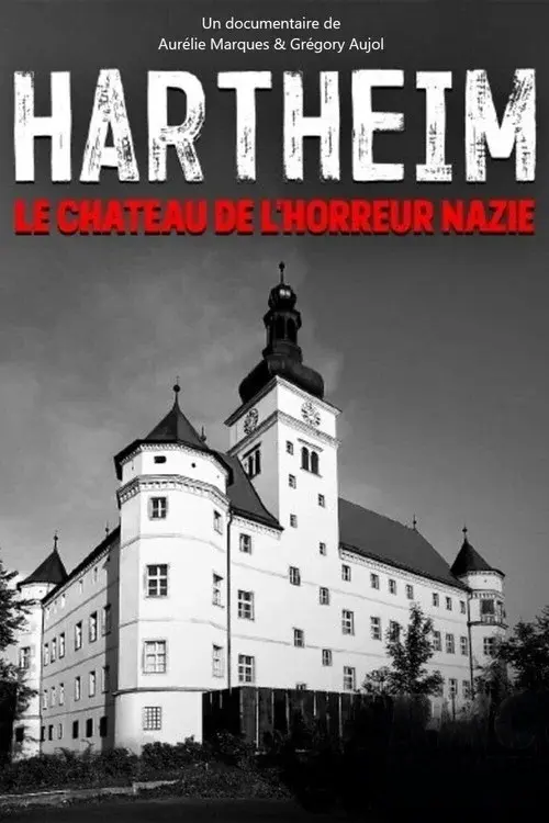 Hartheim: The Nazi Castle of Horror