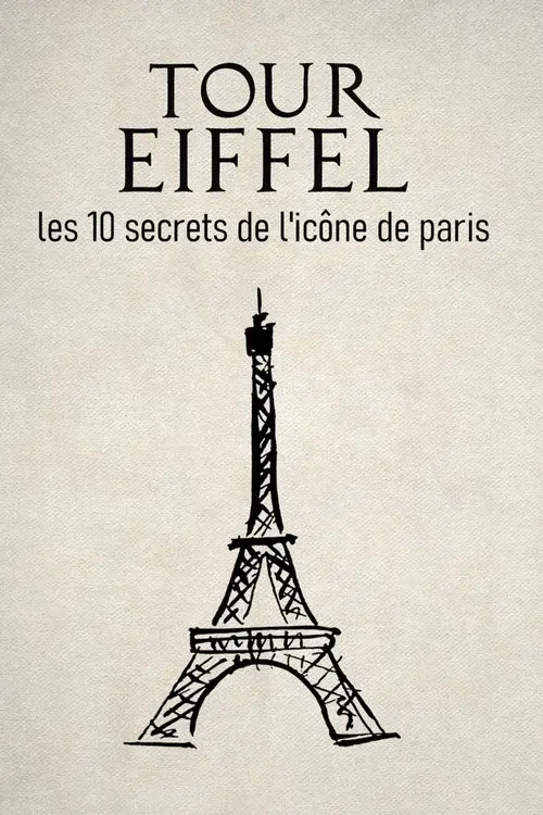 Tour Eiffel : les 10 secrets de l'icône de Paris