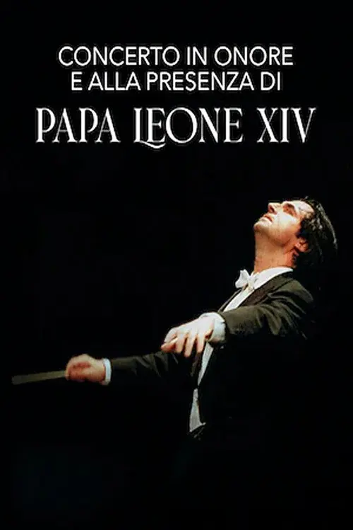 Concert in honor of and in the presence of Pope Leo XIV