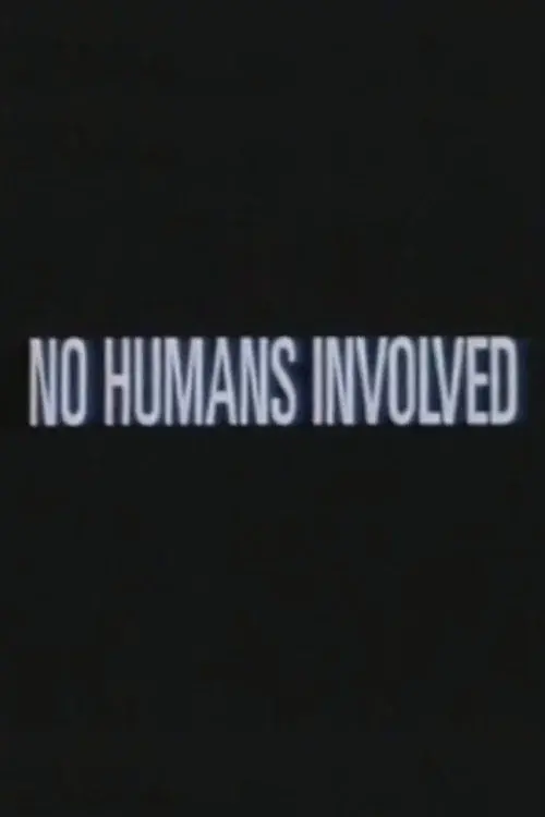 No Humans Involved