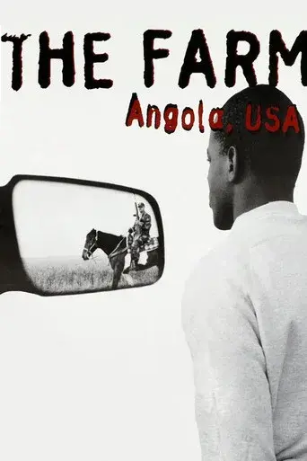 The Farm: Angola, USA