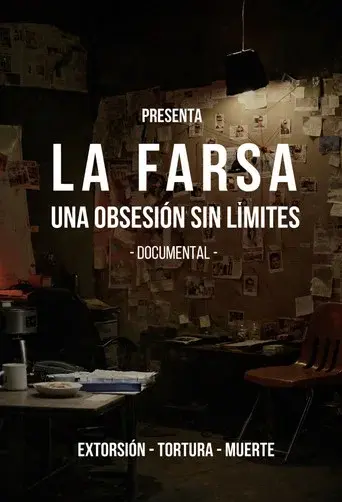 La Farsa: Una Obsesión Sin Limite