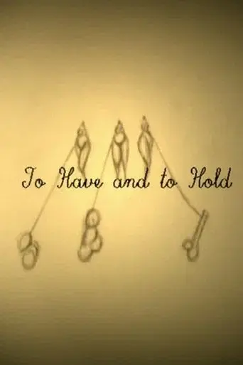 To Have and to Hold