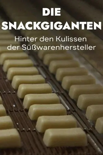 The Snack Giants â Behind the Scenes of Confectionery Manufacturers
